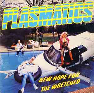 Plasmatics  - New Hope For The Wretched