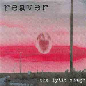 Reaver - The Lytic Stage