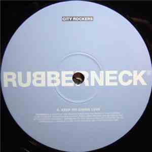 Rubberneck  - Keep On Giving Love