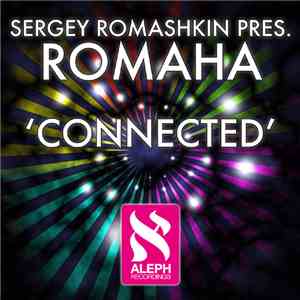 Sergey Romashkin Pres. Romaha - Connected