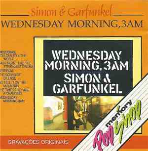 Simon & Garfunkel - Wednesday Morning, 3 A.M.