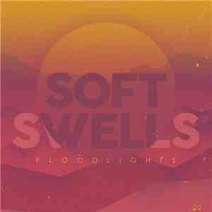 Soft Swells - Floodlights