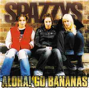 Spazzys - Aloha! Go Bananas