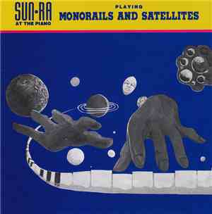 Sun Ra - Monorails And Satellites