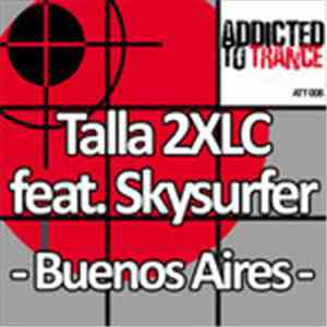 Talla 2XLC Feat. Skysurfer - Buenos Aires