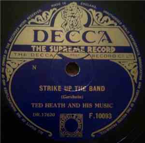 Ted Heath And His Music - Strike Up The Band / Hot Toddy