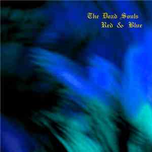 The Dead Souls - Red & Blue