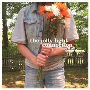 The Jolly Light Connection - We'll All Come Down