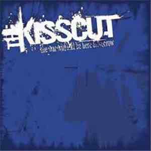 The Kisscut - The War Will Still Be Here Tomorrow