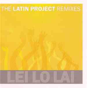 The Latin Project - Lei Lo Lai (Remixes)