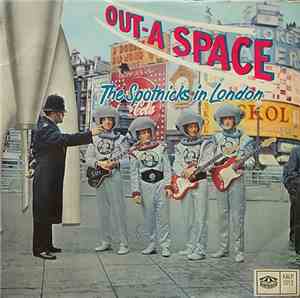 The Spotnicks - Out-A Space The Spotnicks In London
