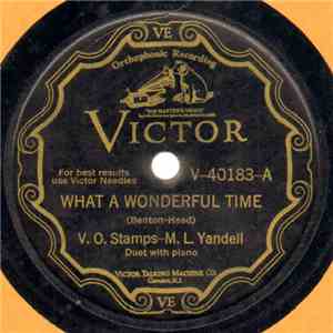 V. O. Stamps - M. L. Yandell - What A Wonderful Time / No Longer Sad