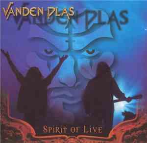 Vanden Plas - Spirit Of Live