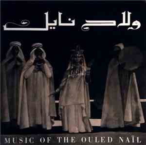 Various - Music Of The Ouled Naïl And Traditional Music Of Tunisia