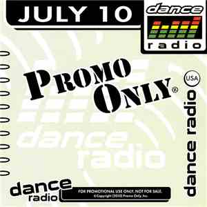 Various - Promo Only Dance Radio: July 2010