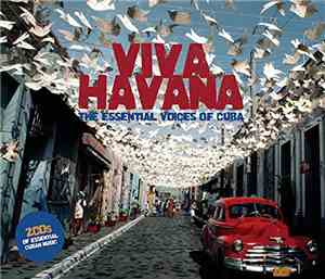 Various - Viva Havana: The Essential Voices Of Cuba