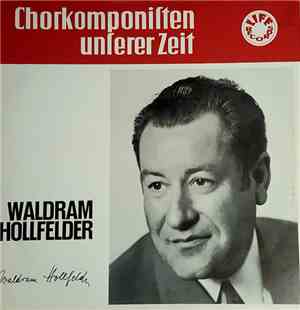 Waldram Hollfelder - Chorkomponisten Unserer Zeit