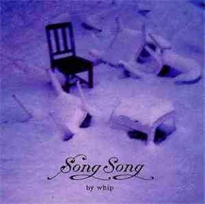 Whip  - Song Song