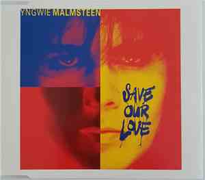 Yngwie Malmsteen - Save Our Love