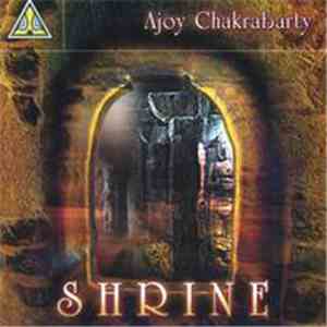 Ajoy Chakrabarty - Shrine