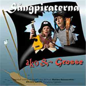 ako & Grosse - Sångpiraterna