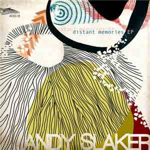 Andy Slaker - Distant Memories EP