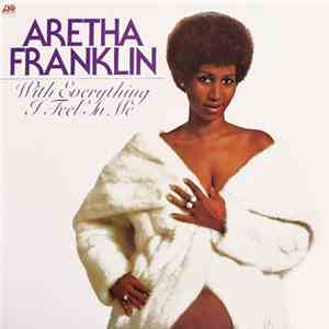 Aretha Franklin - With Everything I Feel In Me