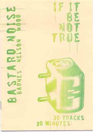 Bastard Noise - If It Be Not True