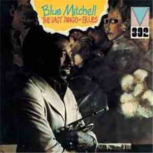 Blue Mitchell - The Last Tango=Blues