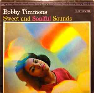 Bobby Timmons - Sweet And Soulful Sounds