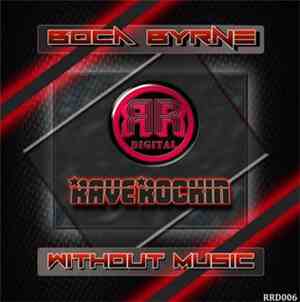 Boca Byrne - Without Music