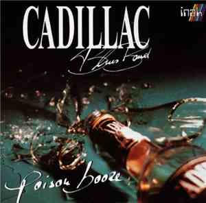 Cadillac Blues Band - Poison Booze