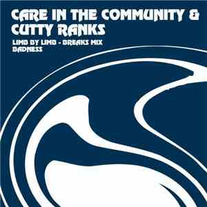 Care In The Community & Cutty Ranks - Limb By Limb - Breaks Mix / Badness