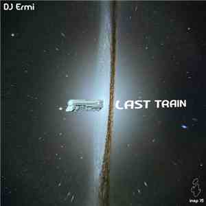 DJ Ermi - Last train