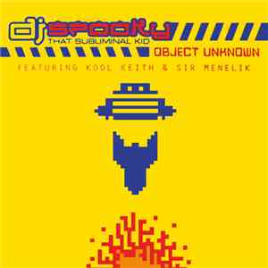DJ Spooky That Subliminal Kid - Object Unknown