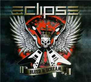 Eclipse - Bleed And Scream