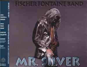Fischer Fontaine Band - Mr. Silver - I'm Here To Save The Band