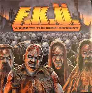 F.K.Ü. - 4: Rise Of The Mosh Mongers