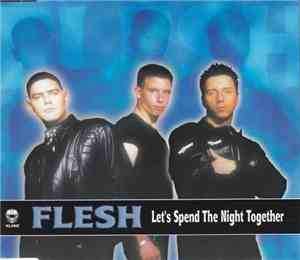 Flesh  - Let's Spend The Night Together