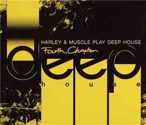Harley & Muscle - Play Deep House - Fourth Chapter
