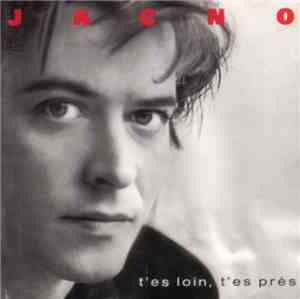 Jacno - T'Es Loin, T'Es Près