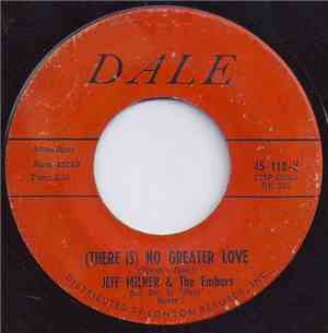 Jeff Milner & The Embers - (There Is) No Greater Love / Let Me Know, Let Me ...