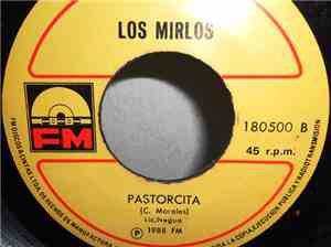 Los Mirlos - La Bolichera / Pastorcita