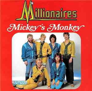 Millionaires - Mickey's Monkey