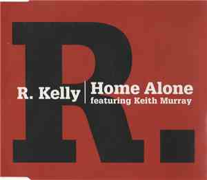 R. Kelly Featuring Keith Murray - Home Alone