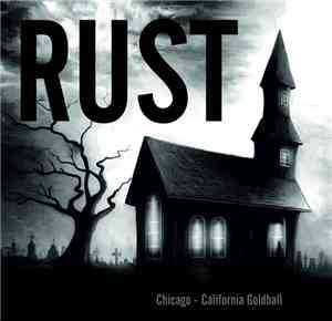 Rust  - Chicago - California Goldball
