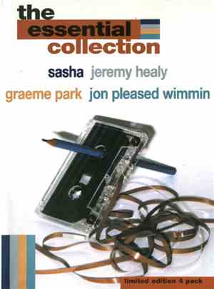 Sasha / Jeremy Healy / Graeme Park / Jon Pleased Wimmin - The Essential Col ...