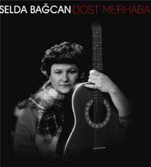 Selda Bağcan - Dost Merhaba