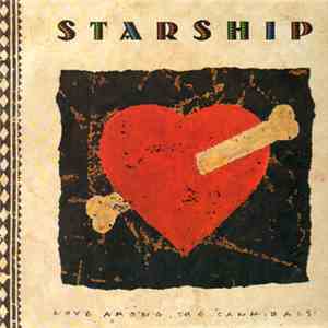 Starship - Love Among The Cannibals