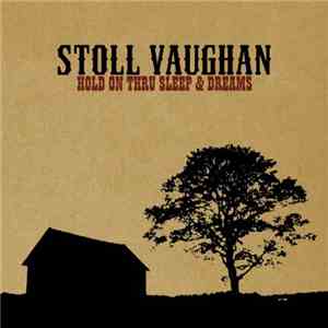 Stoll Vaughan - Hold On Thru Sleep & Dreams